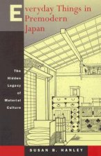 Everyday Things in Premodern Japan