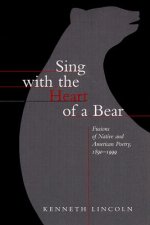 Sing with the Heart of a Bear