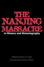 Nanjing Massacre in History and Historiography