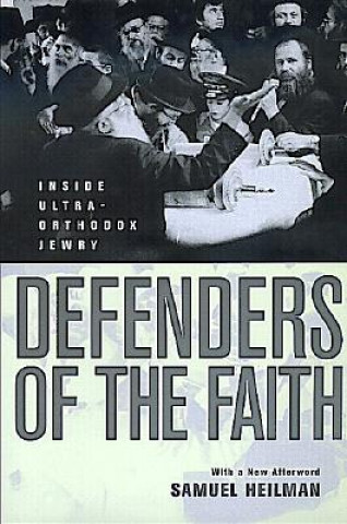 Defenders of the Faith (Samuel C. Heilman)(Miękka)