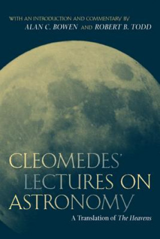Cleomedes' Lectures on Astronomy (Cleomedes)(Twarda)