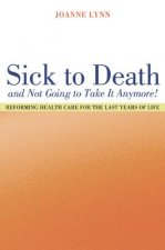 Sick To Death and Not Going to Take It Anymore!
