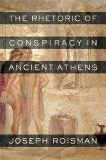 Rhetoric of Conspiracy in Ancient Athens