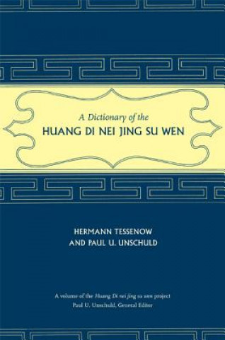 Dictionary of the Huang Di Nei Jing Su Wen