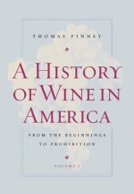 History of Wine in America, Volume 1