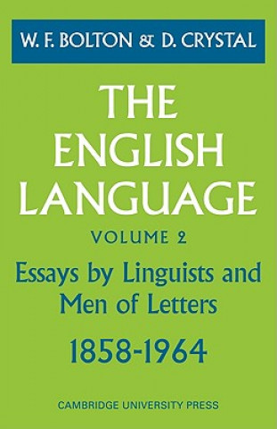 English Language: Volume 2, Essays by Linguists and Men of Letters, 1858-1964