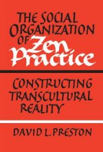 Social Organization of Zen Practice
