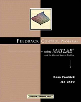 Feedback Control Problems Using MATLAB (R) and the Control System Toolbox
