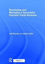 Developing and Managing a Successful Payment Cards Business