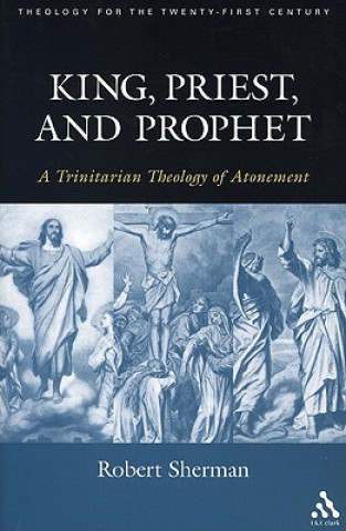 King, Priest, and Prophet