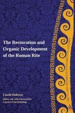Restoration and Organic Development of the Roman Rite