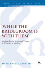 While the Bridegroom is with them'