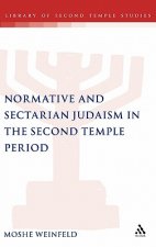 Normative and Sectarian Judaism in the Second Temple Period