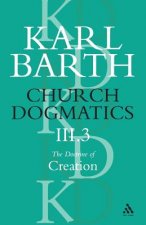 Church Dogmatics The Doctrine of Creation, Volume 3, Part 3