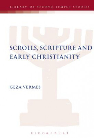 Scrolls, Scriptures and Early Christianity