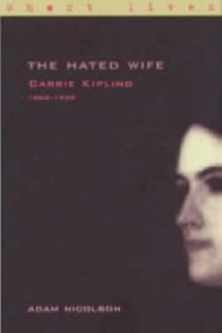 Carrie Kipling 1862-1939: the Hated Wife