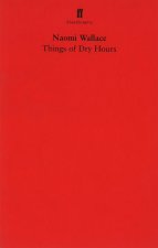 Things of Dry Hours