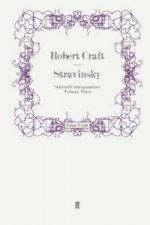 Stravinsky: Selected Correspondence Volume 3