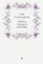 Sibelius Volume I: 1865-1905