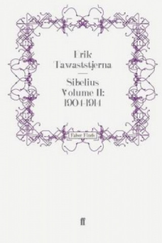 Sibelius Volume II: 1904-1914
