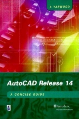 AutoCAD Release 14: A Concise Guide