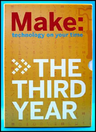 MAKE Magazine: The Third Year