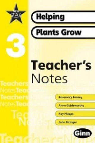 New Star Science Yr3/P4: Helping Plants Grow Teacher Notes