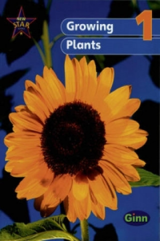 New Star Science Yr1/P2: Growing Plants Pupil's Book