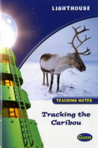 Lighthouse White Level: Tracking The Caribou Teaching Notes