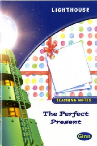 Lighthouse White Level: The Perfect Present Teaching Notes