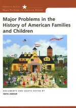 Major Problems in the History of American Families and Children