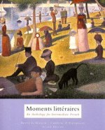 Moments litt raires : An Anthology for Intermediate French