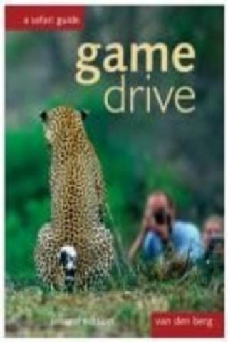 Game Drive: A Safari Guide
