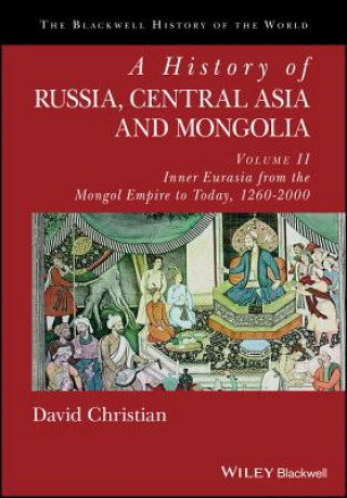 History of Russia, Central Asia and Mongolia - Volume II - Inner Eurasia from the Mongol Empire to Today, 1260-2000