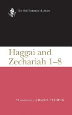 Haggai and Zechariah 1-8 a Commentary (Otl)