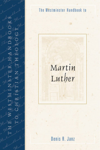 Westminster Handbook to Martin Luther