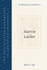 Westminster Handbook to Martin Luther