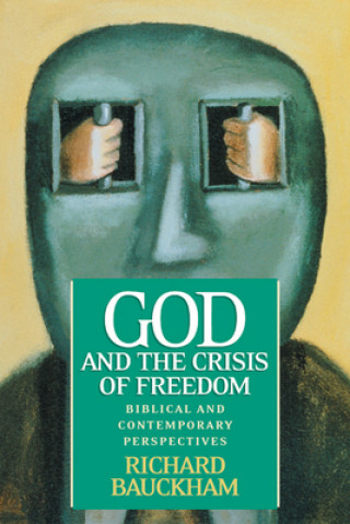 God and the Crisis of Freedom