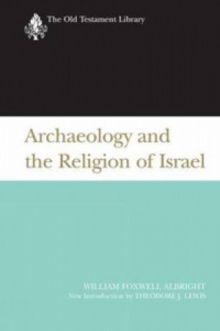 Archaeology and the Religion of Israel
