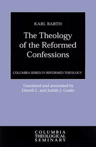 Theology of the Reformed Confessions