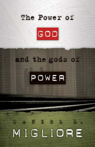 Power of God and the gods of Power