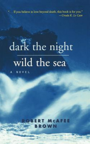 Dark the Night, Wild the Sea