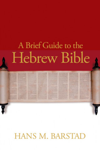 Brief Guide to the Hebrew Bible