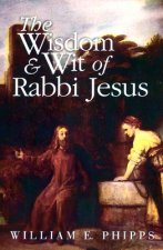 Wisdom and Wit of Rabbi Jesus