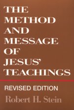 Method and Message of Jesus' Teachings, Revised Edition