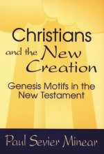 Christians and the New Creation