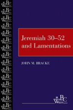 Jeremiah 30-52 and Lamentations