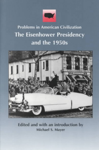 Eisenhower Presidency and the 1950s