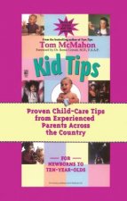 Kid Tips: Proven Child Care Tips from Experienced Parents around the Country