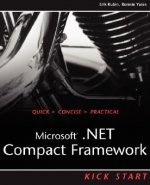Microsoft .NET Compact Framework Kick Start